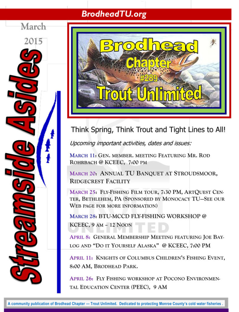 March 2015 Brodhead chapter of Trout Unlimited Newsletter Streamside Asides