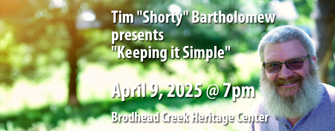 April Public Meeting: Tim “Shorty” Bartholomew Presents “Keeping It Simple”